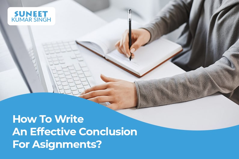 How To Write Effective Conclusion For Assignments?